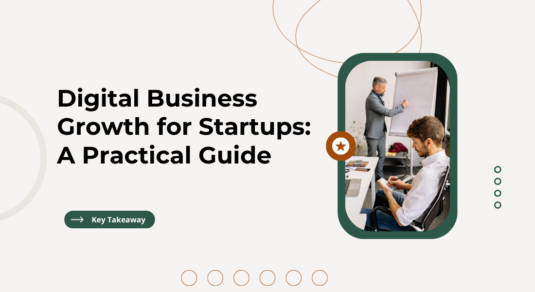 Digital Business Growth for Startups: A Practical Guide