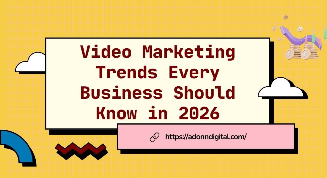 Video Marketing Trends Every Business Should Know