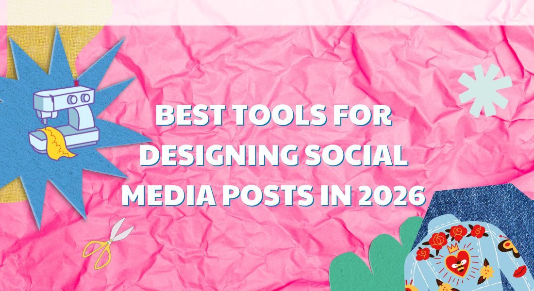 Best Tools for Designing Social Media Posts ​