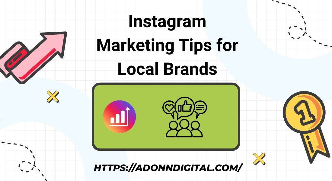 Instagram Marketing Tips for Local Brands